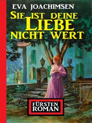 cover image of Sie ist deine Liebe nicht wert